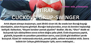 CONFESSION- CUCKOLD- GROUP- SWINGER FANTASY- TURKISH MILF- TURKISH DISCLOSURE- DISCLOSURE- BIG TITS