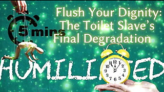 Shamestream: Flush Your Dignity - the Toilet Slave's Final Degradation