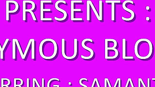 2 Anonymous Blowjobs Featuring Samantha
