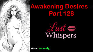 Awakening Desires - Part One Hundred Twenty-eight - English Audio Story with Subtitle