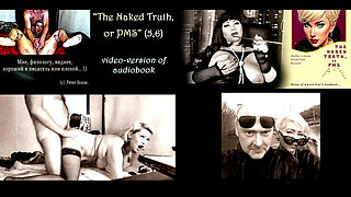 Peter Stone - the Naked Truth, or Pms (prose by My Spouse), the Original Video Version of the Audiobook (5,6).